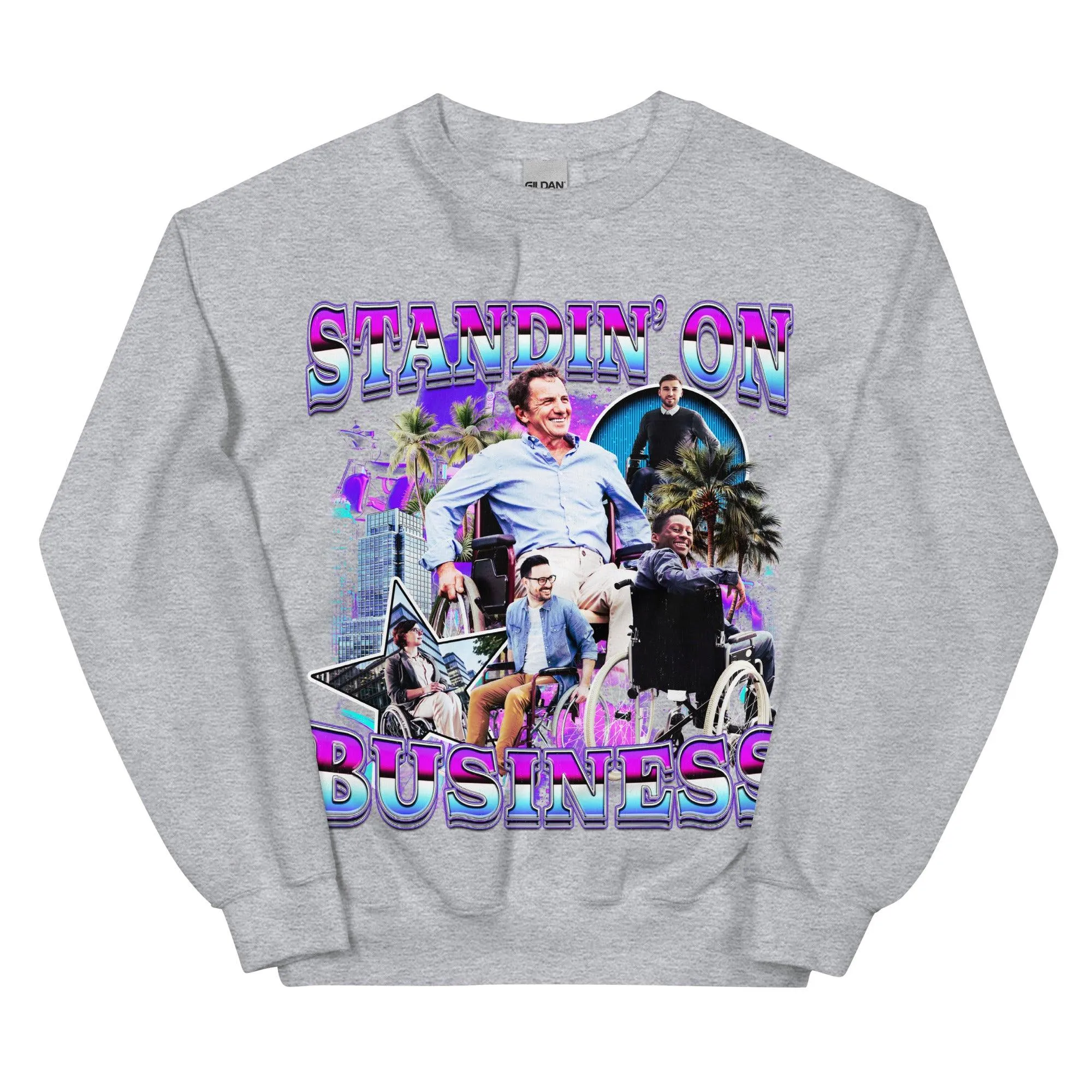 Standin on Business sweatshirt