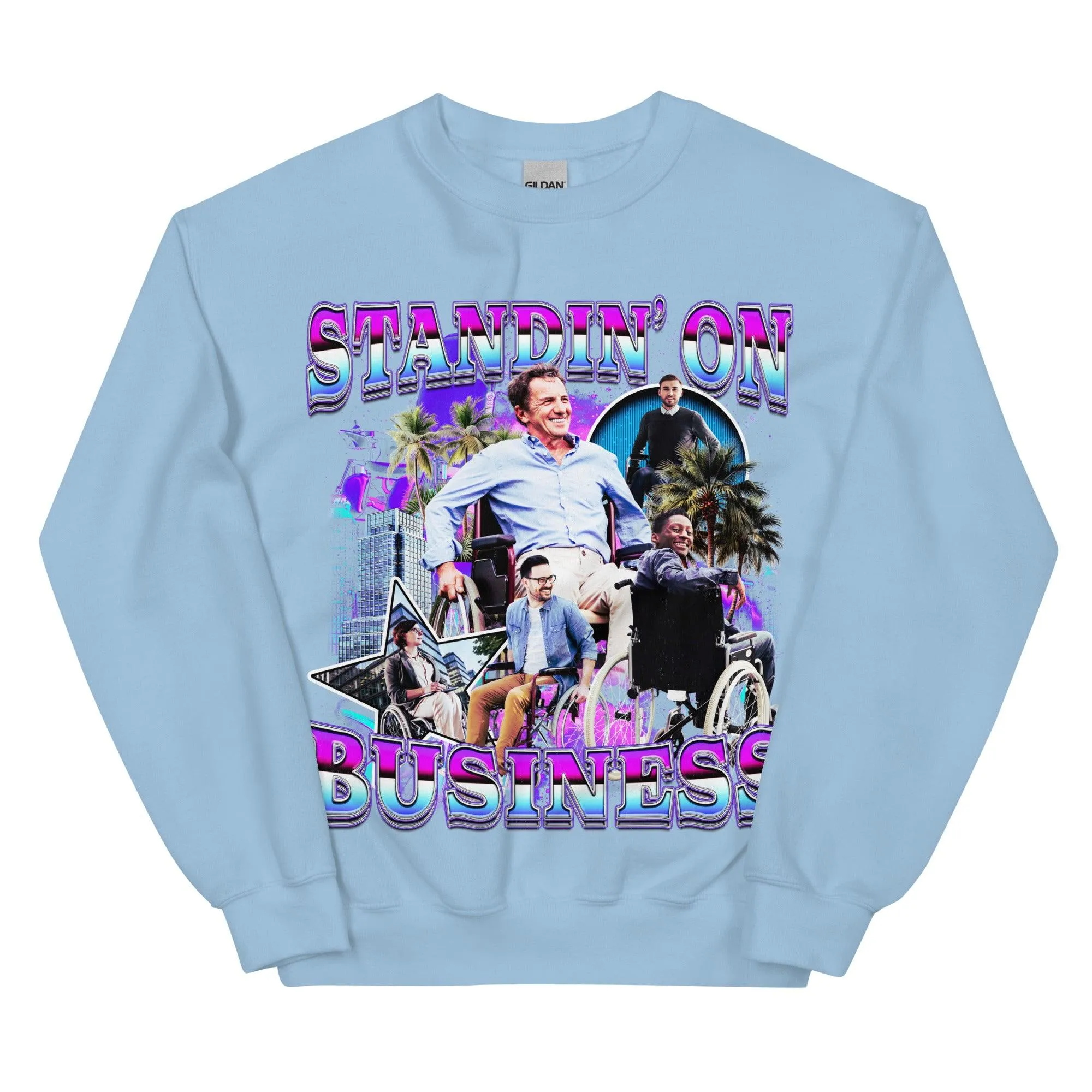 Standin on Business sweatshirt